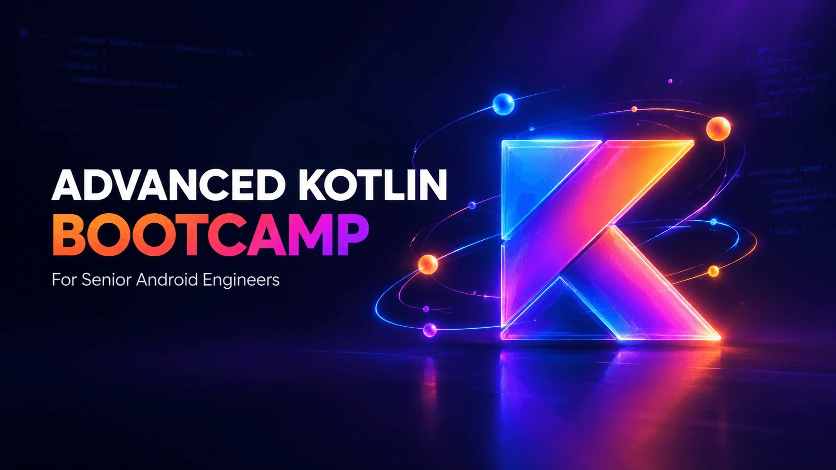 Advanced Kotlin Bootcamp for Senior Android Engineers Banner - TheCodingShef